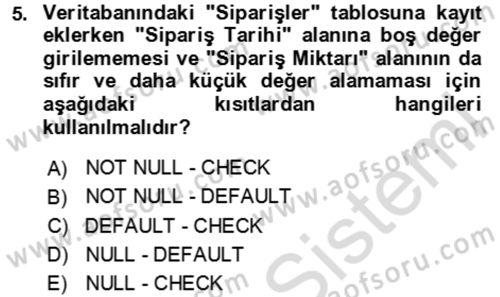 Veritabanı Sistemleri Dersi 2020 - 2021 Yılı Yaz Okulu Sınav Soruları 5. Soru