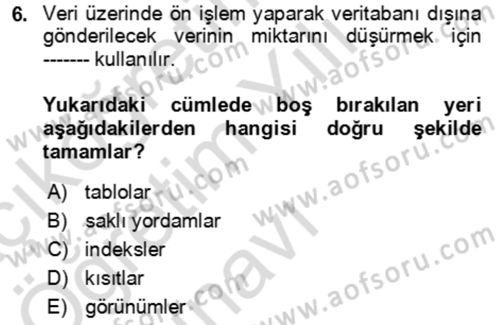 Veritabanı Sistemleri Dersi 2020 - 2021 Yılı Yaz Okulu Sınav Soruları 6. Soru