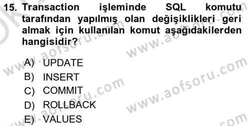 Veritabanı Sistemleri Dersi 2021 - 2022 Yılı Yaz Okulu Sınav Soruları 15. Soru