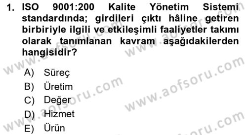 İş Süreçleri Yönetimi Dersi 2021 - 2022 Yılı (Vize) Ara Sınav Soruları 1. Soru