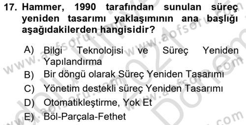 İş Süreçleri Yönetimi Dersi 2021 - 2022 Yılı (Final) Dönem Sonu Sınav Soruları 17. Soru