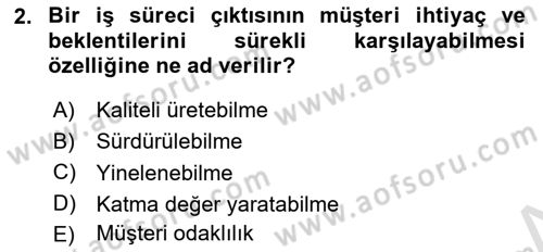 İş Süreçleri Yönetimi Dersi 2021 - 2022 Yılı (Final) Dönem Sonu Sınav Soruları 2. Soru