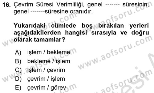 İş Süreçleri Yönetimi Dersi 2021 - 2022 Yılı Yaz Okulu Sınav Soruları 16. Soru