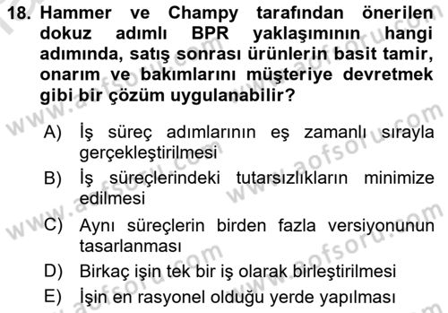 İş Süreçleri Yönetimi Dersi 2021 - 2022 Yılı Yaz Okulu Sınav Soruları 18. Soru