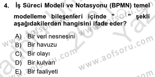 İş Süreçleri Yönetimi Dersi 2021 - 2022 Yılı Yaz Okulu Sınavı 4. Soru