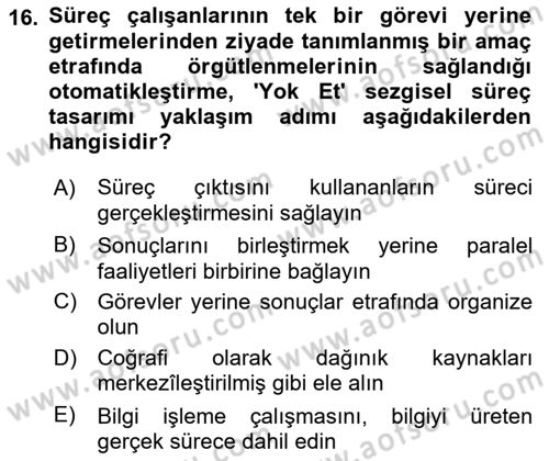 İş Süreçleri Yönetimi Dersi 2022 - 2023 Yılı Yaz Okulu Sınavı 16. Soru