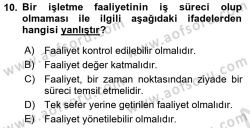 İş Süreçleri Yönetimi Dersi 2023 - 2024 Yılı (Vize) Ara Sınav Soruları 10. Soru