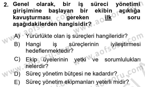 İş Süreçleri Yönetimi Dersi 2023 - 2024 Yılı (Vize) Ara Sınav Soruları 2. Soru