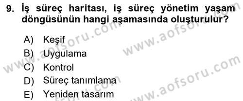 İş Süreçleri Yönetimi Dersi 2023 - 2024 Yılı (Vize) Ara Sınav Soruları 9. Soru