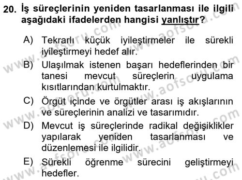 İş Süreçleri Yönetimi Dersi 2023 - 2024 Yılı (Final) Dönem Sonu Sınav Soruları 20. Soru