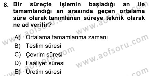 İş Süreçleri Yönetimi Dersi 2023 - 2024 Yılı (Final) Dönem Sonu Sınav Soruları 8. Soru