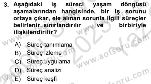 İş Süreçleri Yönetimi Dersi 2023 - 2024 Yılı Yaz Okulu Sınav Soruları 3. Soru
