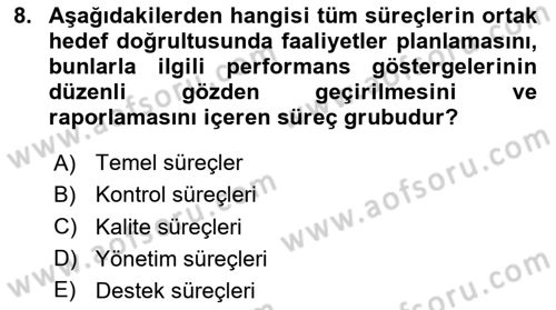 İş Süreçleri Yönetimi Dersi 2023 - 2024 Yılı Yaz Okulu Sınav Soruları 8. Soru