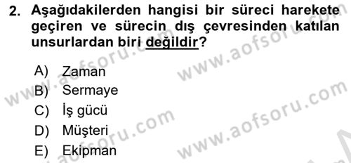 İş Süreçleri Yönetimi Dersi 2024 - 2025 Yılı (Vize) Ara Sınav Soruları 2. Soru