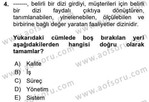 İş Süreçleri Yönetimi Dersi 2024 - 2025 Yılı (Vize) Ara Sınav Soruları 4. Soru