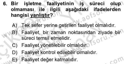 İş Süreçleri Yönetimi Dersi 2024 - 2025 Yılı (Vize) Ara Sınav Soruları 6. Soru