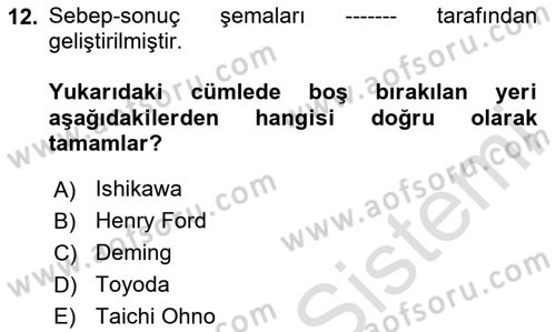 İş Süreçleri Yönetimi Dersi 2024 - 2025 Yılı (Final) Dönem Sonu Sınav Soruları 12. Soru