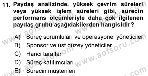 İş Süreçleri Yönetimi Dersi 2024 - 2025 Yılı Yaz Okulu Sınav Soruları 11. Soru