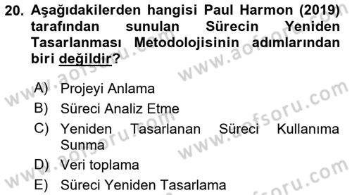 İş Süreçleri Yönetimi Dersi 2024 - 2025 Yılı Yaz Okulu Sınav Soruları 20. Soru