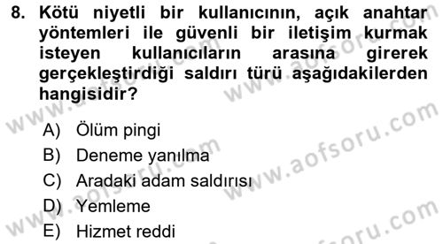 Ağ Yönetimi Ve Bilgi Güvenliği Dersi 2017 - 2018 Yılı 3 Ders Sınav Soruları 8. Soru