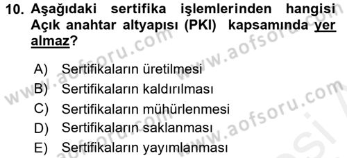 Ağ Yönetimi Ve Bilgi Güvenliği Dersi 2017 - 2018 Yılı (Final) Dönem Sonu Sınav Soruları 10. Soru
