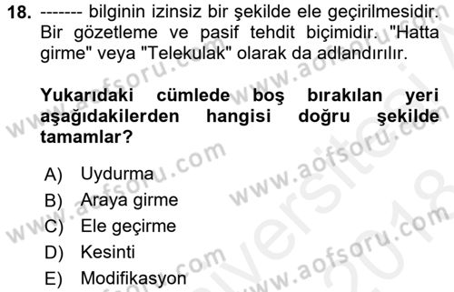 Ağ Yönetimi Ve Bilgi Güvenliği Dersi 2017 - 2018 Yılı (Final) Dönem Sonu Sınav Soruları 18. Soru