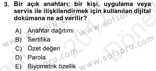 Ağ Yönetimi Ve Bilgi Güvenliği Dersi 2017 - 2018 Yılı (Final) Dönem Sonu Sınav Soruları 3. Soru