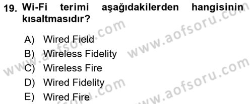Ağ Yönetimi Ve Bilgi Güvenliği Dersi 2018 - 2019 Yılı (Vize) Ara Sınav Soruları 19. Soru