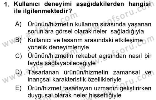 Kullanıcı Deneyimi Tasarımı Dersi Ara Sınavı Deneme Sınav Soruları 1. Soru
