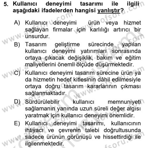 Kullanıcı Deneyimi Tasarımı Dersi Ara Sınavı Deneme Sınav Soruları 5. Soru