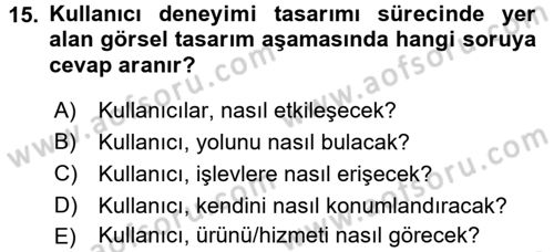 Kullanıcı Deneyimi Tasarımı Dersi Ara Sınavı Deneme Sınav Soruları 15. Soru