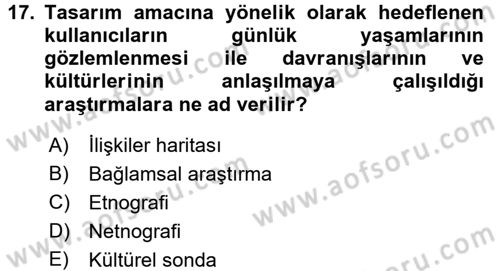 Kullanıcı Deneyimi Tasarımı Dersi Ara Sınavı Deneme Sınav Soruları 17. Soru