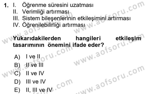Kullanıcı Deneyimi Tasarımı Dersi 2017 - 2018 Yılı (Final) Dönem Sonu Sınav Soruları 1. Soru