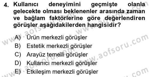 Kullanıcı Deneyimi Tasarımı Dersi Ara Sınavı Deneme Sınav Soruları 4. Soru