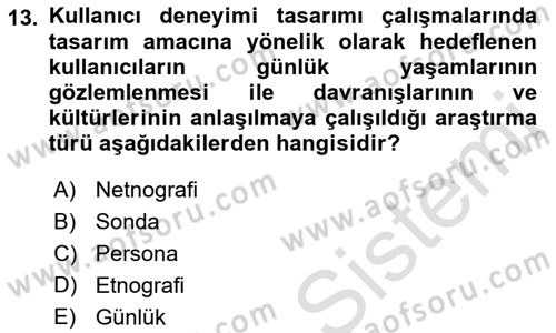 Kullanıcı Deneyimi Tasarımı Dersi Ara Sınavı Deneme Sınav Soruları 13. Soru