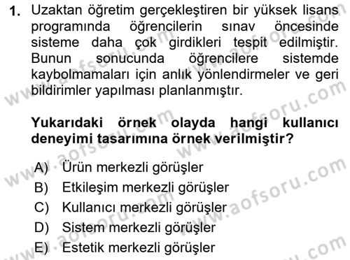 Kullanıcı Deneyimi Tasarımı Dersi 2022 - 2023 Yılı Yaz Okulu Sınav Soruları 1. Soru