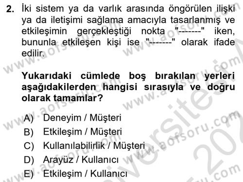 Kullanıcı Deneyimi Tasarımı Dersi Ara Sınavı Deneme Sınav Soruları 2. Soru