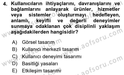 Kullanıcı Deneyimi Tasarımı Dersi 2024 - 2025 Yılı (Vize) Ara Sınavı 4. Soru