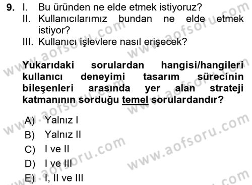 Kullanıcı Deneyimi Tasarımı Dersi Ara Sınavı Deneme Sınav Soruları 9. Soru