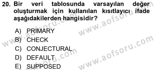 Veritabanı Programlama Dersi 2017 - 2018 Yılı (Vize) Ara Sınav Soruları 20. Soru