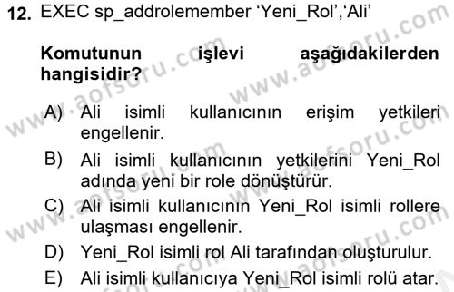 Veritabanı Programlama Dersi 2017 - 2018 Yılı (Final) Dönem Sonu Sınav Soruları 12. Soru