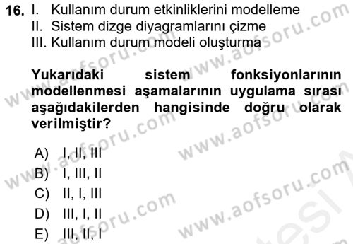 Sistem Analizi Ve Tasarımı Dersi 2017 - 2018 Yılı (Final) Dönem Sonu Sınav Soruları 16. Soru
