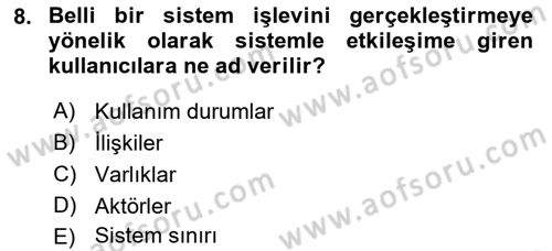 Sistem Analizi Ve Tasarımı Dersi 2017 - 2018 Yılı (Final) Dönem Sonu Sınav Soruları 8. Soru