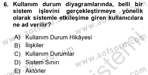 Sistem Analizi Ve Tasarımı Dersi 2025 - 2026 Yılı (Final) Dönem Sonu Sınav Soruları 6. Soru