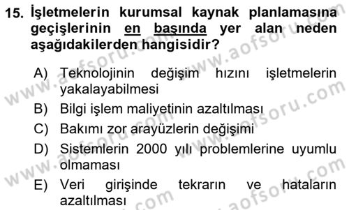 Kurumsal Kaynak Planlama Sistemleri Dersi 2017 - 2018 Yılı (Vize) Ara Sınav Soruları 15. Soru