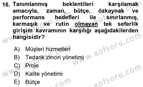 Kurumsal Kaynak Planlama Sistemleri Dersi 2017 - 2018 Yılı (Vize) Ara Sınav Soruları 16. Soru