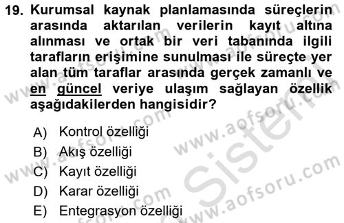 Kurumsal Kaynak Planlama Sistemleri Dersi 2017 - 2018 Yılı (Vize) Ara Sınav Soruları 19. Soru