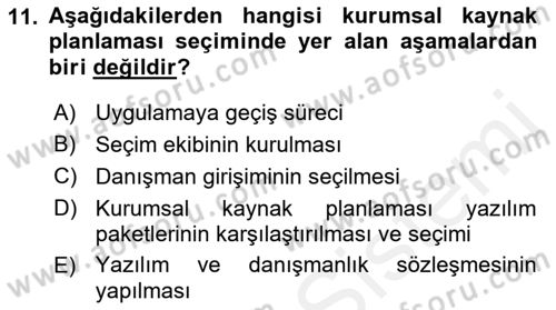 Kurumsal Kaynak Planlama Sistemleri Dersi 2017 - 2018 Yılı (Final) Dönem Sonu Sınav Soruları 11. Soru