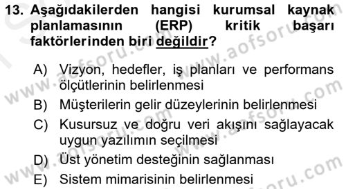 Kurumsal Kaynak Planlama Sistemleri Dersi 2017 - 2018 Yılı (Final) Dönem Sonu Sınav Soruları 13. Soru