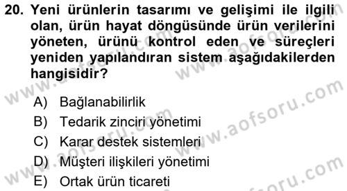 Kurumsal Kaynak Planlama Sistemleri Dersi 2017 - 2018 Yılı (Final) Dönem Sonu Sınav Soruları 20. Soru